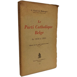 Le Parti Catholique Belge de 1830 à 1884