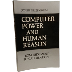 Computer Power and Human Reason: From Judgement to Calculation