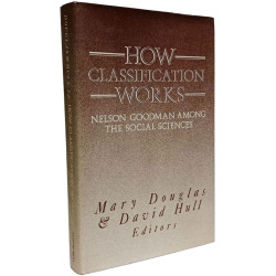 How Classification Works: Nelson Goodman Among the Social Sciences