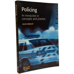 Policing: An introduction to concepts and practice (Policing and...