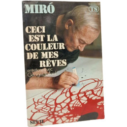 Miro : Ceci est la couleur de mes rêves