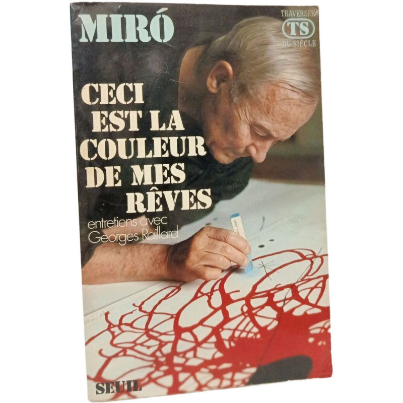 Miro : Ceci est la couleur de mes rêves