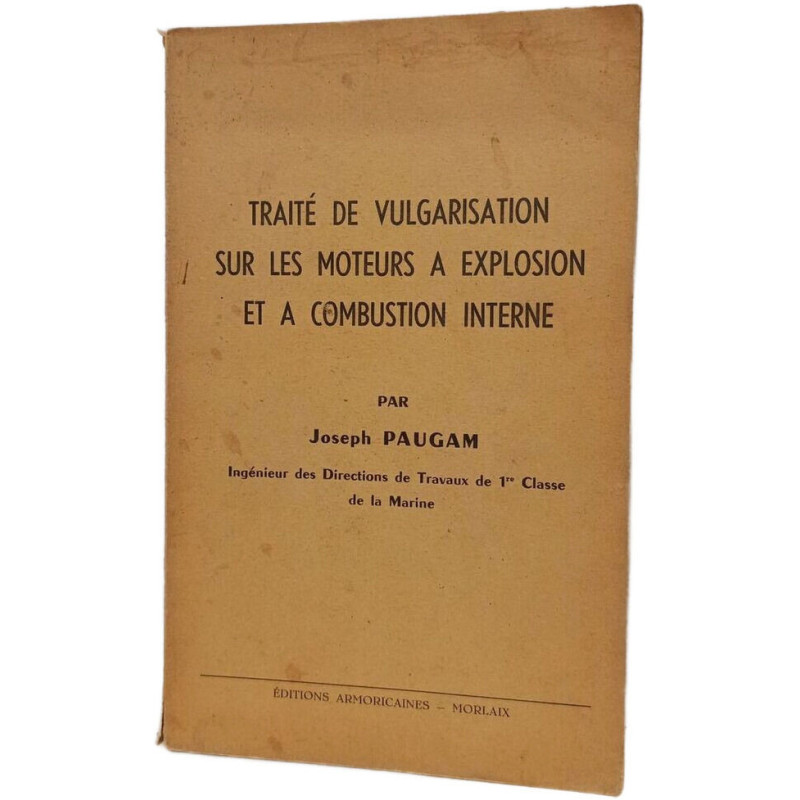 Traité de vulgarisation sur les moteurs à explosion et à...