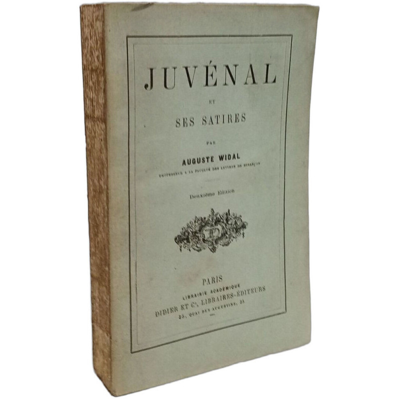 Juvénal et ses satires - 2e éd