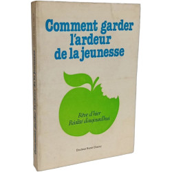 Comment garder l'ardeur de la jeunesse