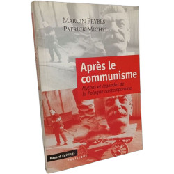 Après le communisme : Mythes et légendes de la Pologne contemporaine