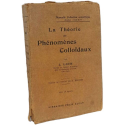 La Théorie des Phénomènes Colloïdaux