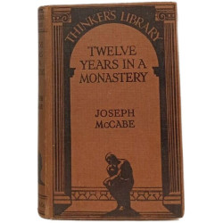 Twelve Years in a Monastery - The Thinker's Library No. 9