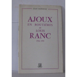 Ajoux en boutières et Louis Ranc 1716-1745