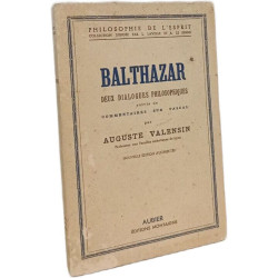 Balthazar deux dialogues philosophiques suivis de commentaires sur...