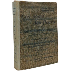 Les Noms des fleurs : Trouvés par la méthode simple sans aucune...