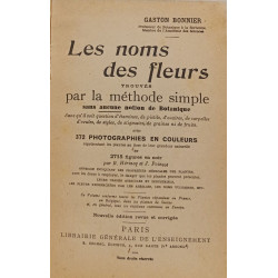 Les Noms des fleurs : Trouvés par la méthode simple sans aucune...