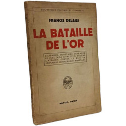 La bataille de l'or: L'appareil monétaire détraqué - Le duel de la...