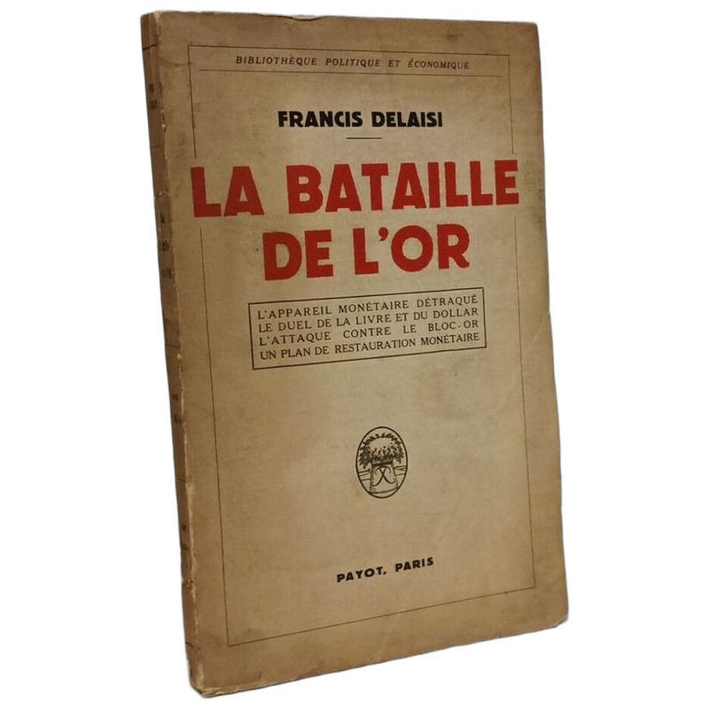 La bataille de l'or: L'appareil monétaire détraqué - Le duel de la...