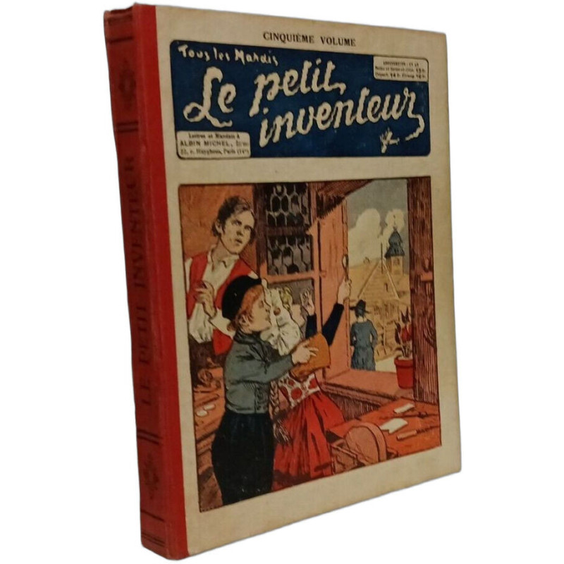 Le petit inventeur - 5e volume - 17 février au 8 septembre 1925 -...