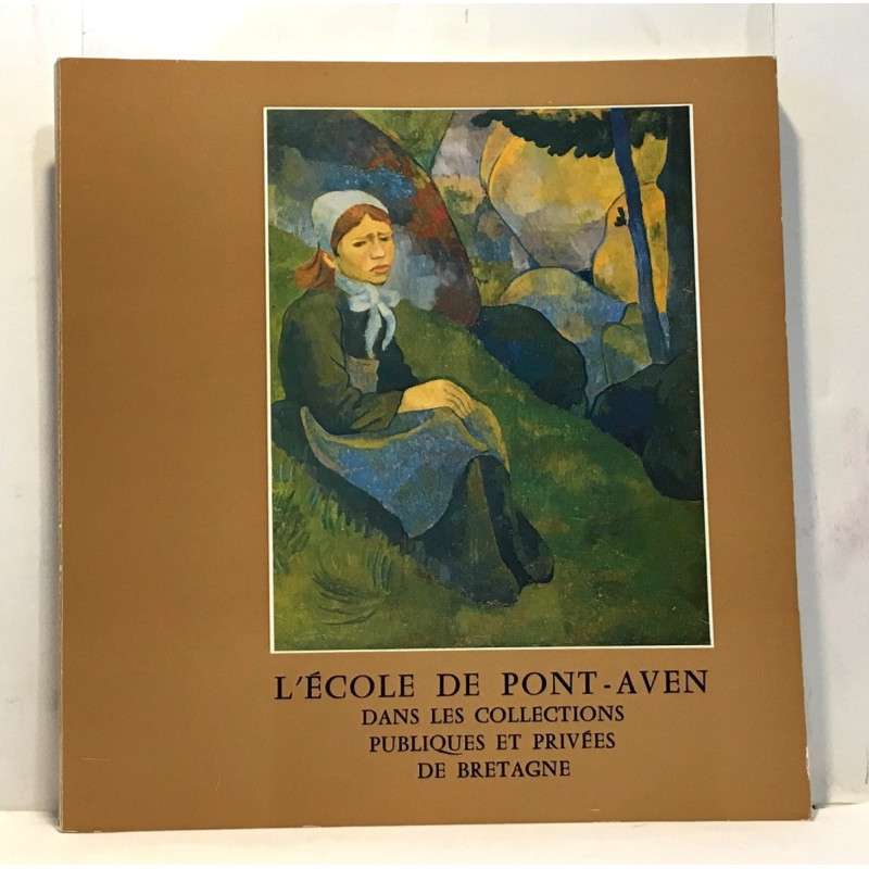 L'école de Pont-Aven dans les collections publiques et privées de...