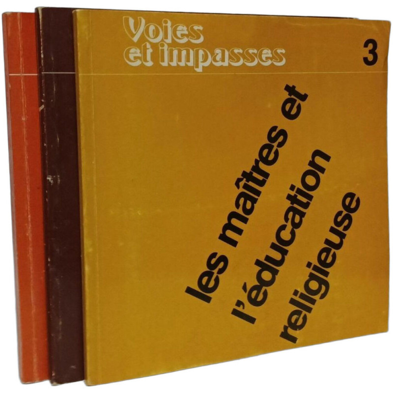 Voies et impasses - n°3 4 et 5: les maîtres et l'éducation...