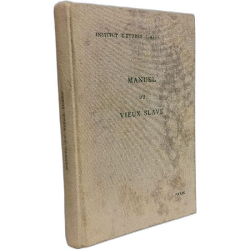 Manuel du Vieux Slave - TOME I: grammaire - 2nd édition revue et...