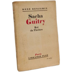 Sacha Guitry - Roi du Theatre