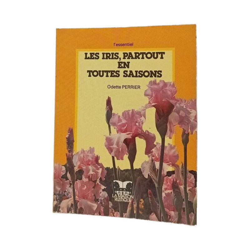 Les Iris Partout En Toutes Saisons