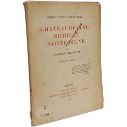 Chateaubriand Michelet Saint Beuve - Trois Idées Politiques - 4e éd/ -