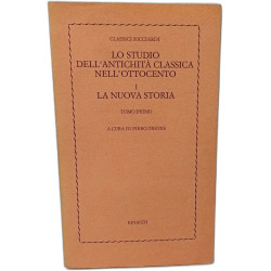 Lo studio dell'antichità classica nell'ottocento - I/ la nuova storia