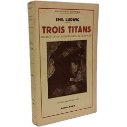 Trois titans Michel-Ange - Rembrandt - Beethoven