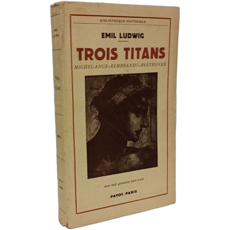 Trois titans Michel-Ange - Rembrandt - Beethoven