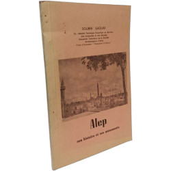 Alep - son histoire ses monuments
