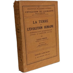 La terre et l'évolution humaine. Introduction géographique à...