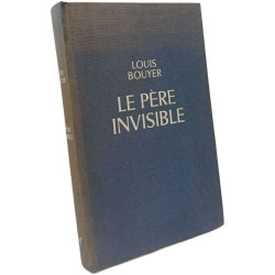 Le Père Invisible - Approaches du Mysterre de la Divinite