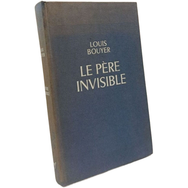Le Père Invisible - Approaches du Mysterre de la Divinite