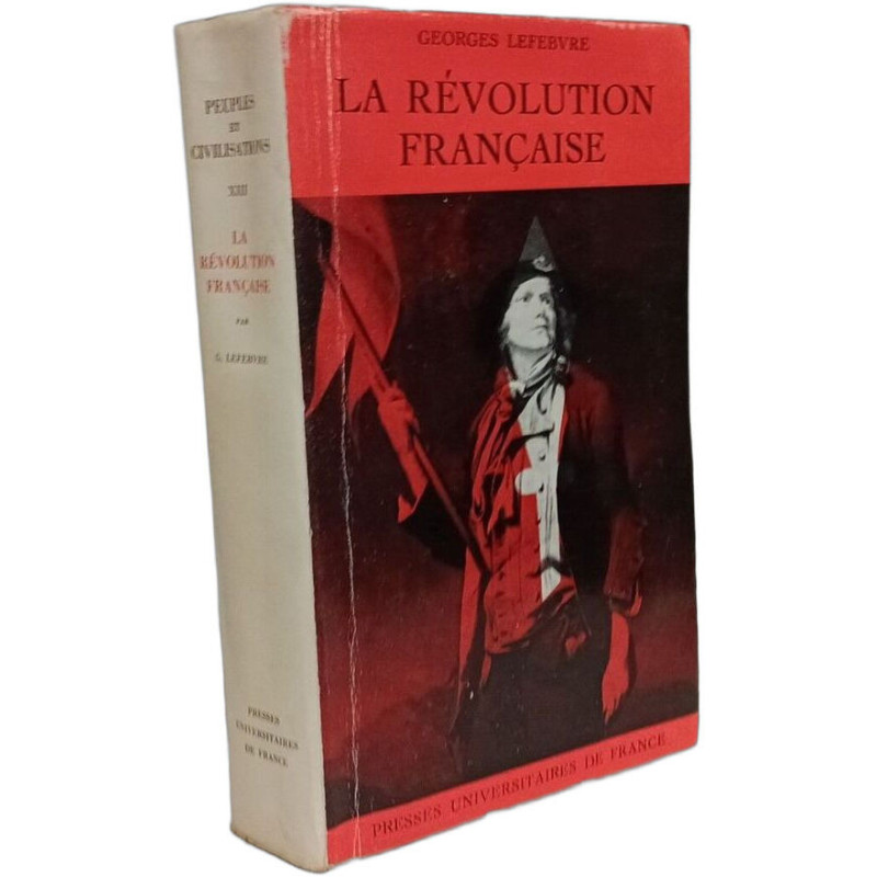 La Révolution Française - Peuple et civilisation TOME XIII