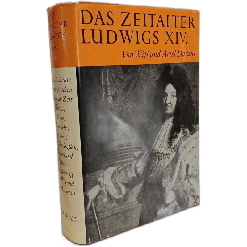 Das Zeitalter Ludwigs XIV. Eine Geschichte der europäischen Kultur...