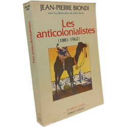 Les anticolonialistes (1881-1962 )
