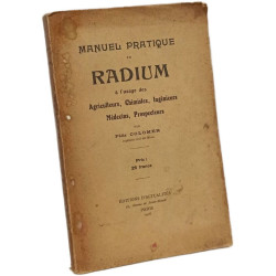 Manuel Pratique du Radium à l'Usage des Agriculteurs Chimistes...