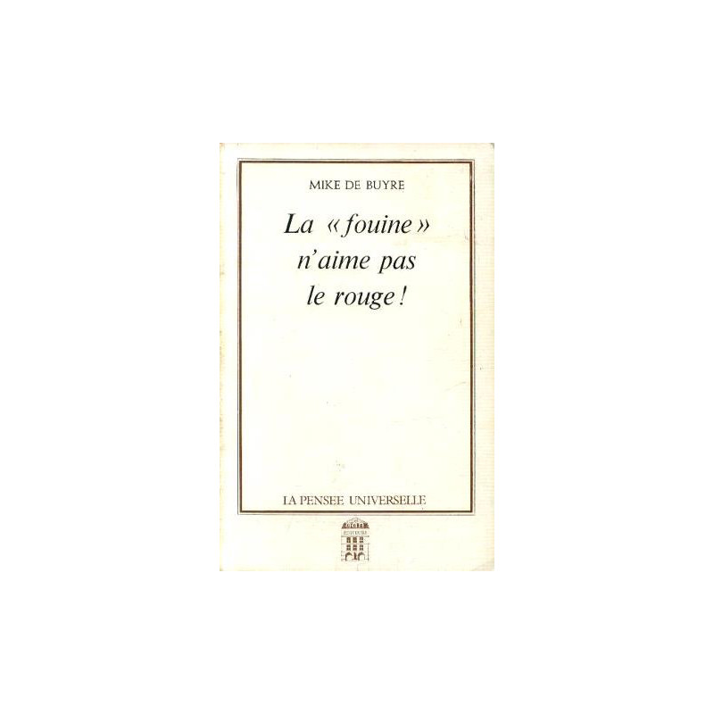 La "fouine" n'aime pas le rouge