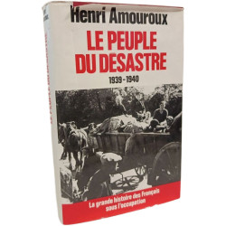 La grande histoire des Français sous l'Occupation : le peuple du...