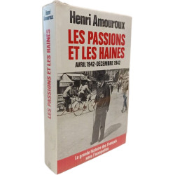 La grande histoire des Français sous l'Occupation : les passions...