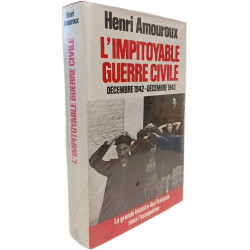La grande histoire des Français sous l'occupation - L'impitoyable...