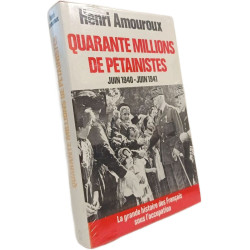 La grande histoire des Français sous l'occupation - Quarante...