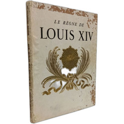 Le Règne de Louis XIV