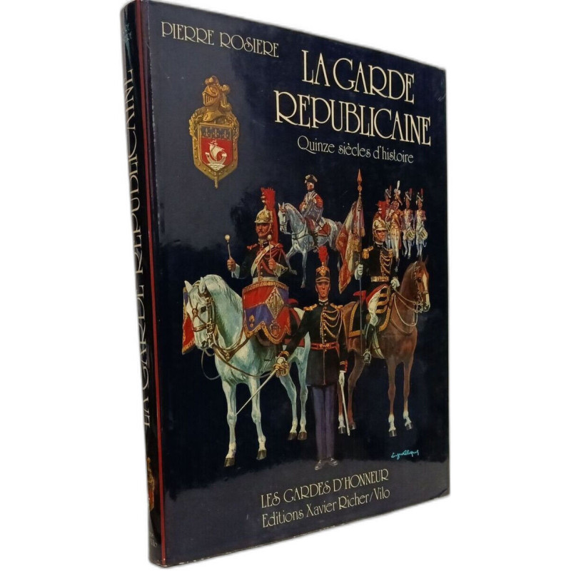 la garde republicaine/quinze siecles d'histoire/les gardes d'honneur