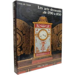 Les arts decoratifs de 1790 a 1850 (French Edition)