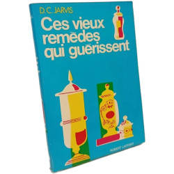 Ces vieux remèdes qui guerissent