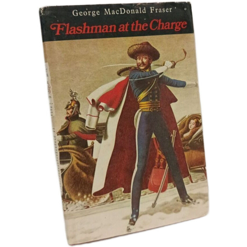 Flashman at the Charge - From the Flashman Papers 1854-1855