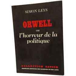 Orwell ou l'horreur de la politique