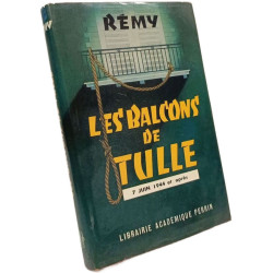 Les Balcons de Tulle 7 juin 1944 et après
