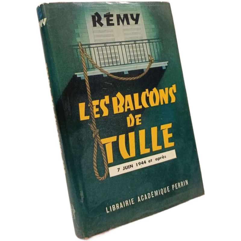 Les Balcons de Tulle 7 juin 1944 et après